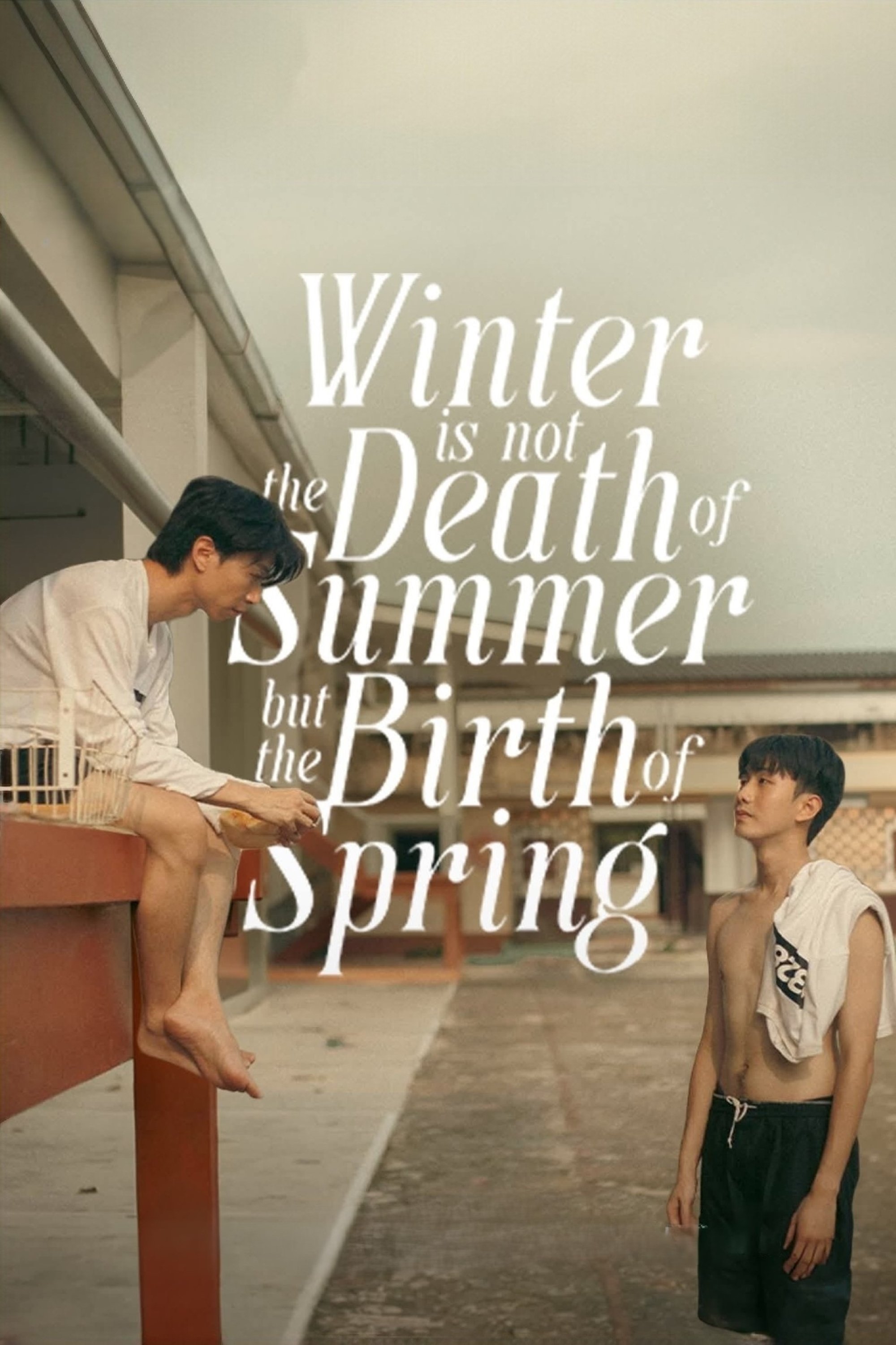 Winter is not the Death of Summer, but the Birth of Spring (2024 Thai Drama)